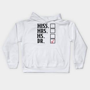 Miss Mrs Ms Dr Checklist Kids Hoodie